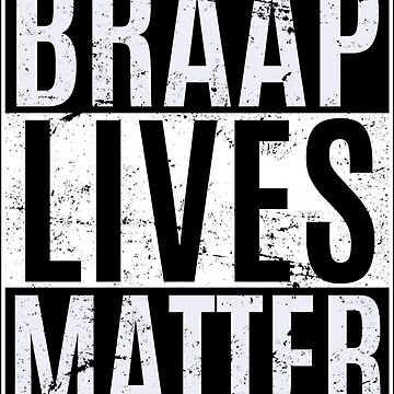 Braap Lives Matter Shirt For Dirtbike, Snowmobile Rider