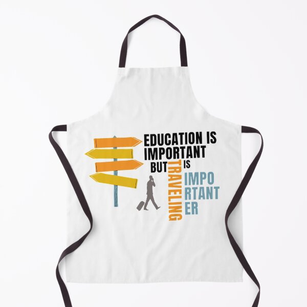 Item preview, Education is important but traveling is importanter, traveling saying designed and sold by Special-Art1.