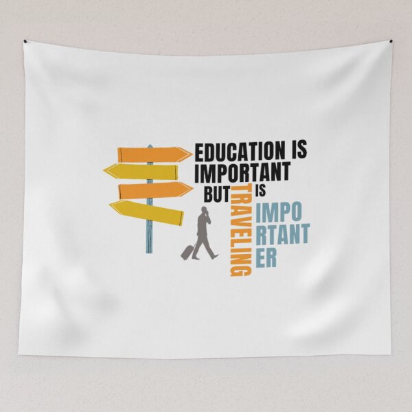 Item preview, Education is important but traveling is importanter, traveling saying designed and sold by Special-Art1.