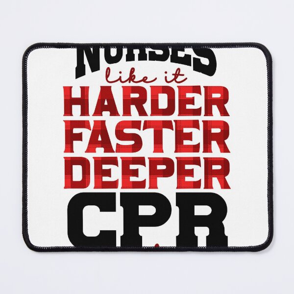 Item preview, Nurses Like It Harder Faster Deeper CPR Saves Lives designed and sold by GoZayaan.