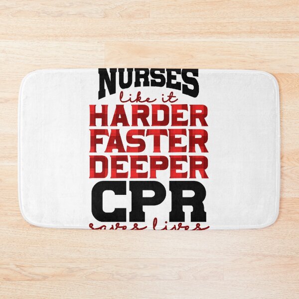 Item preview, Nurses Like It Harder Faster Deeper CPR Saves Lives designed and sold by GoZayaan.