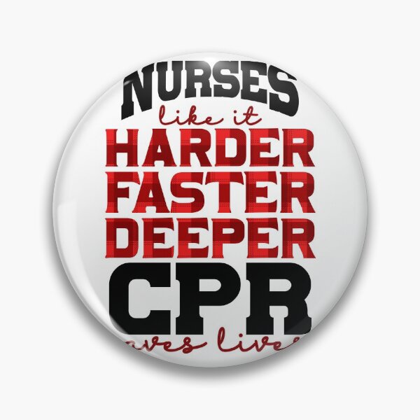 Item preview, Nurses Like It Harder Faster Deeper CPR Saves Lives designed and sold by GoZayaan.