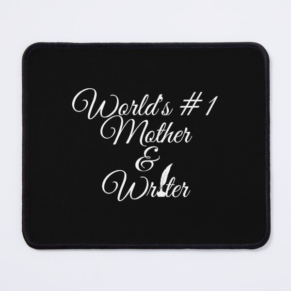 Item preview, World's #1 Mother & Writer designed and sold by TheKnightWriter.