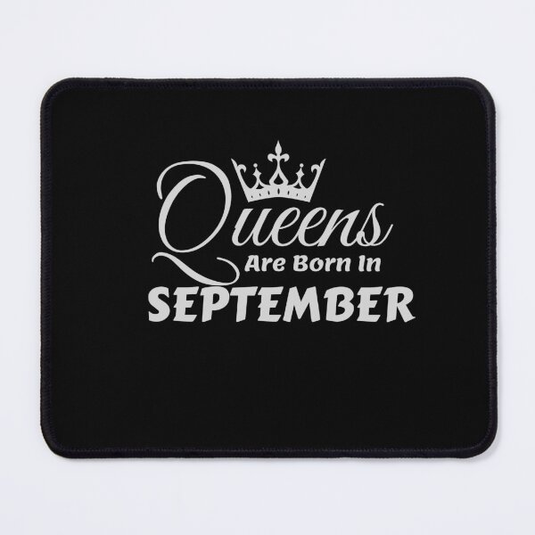Item preview, Queens Are Born In September designed and sold by MariesDesigns11.