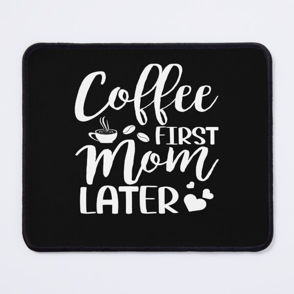 Item preview, Cute Design For Funny Moms With Quote Coffee Lovers For People Who Like To Drink Coffee Black designed and sold by ghostsanda.