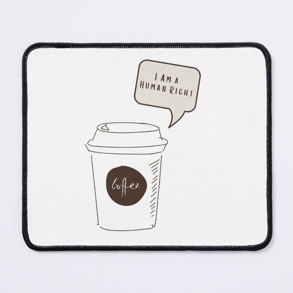 Item preview, Coffee is a human right designed and sold by 2-Of-A-Kind.