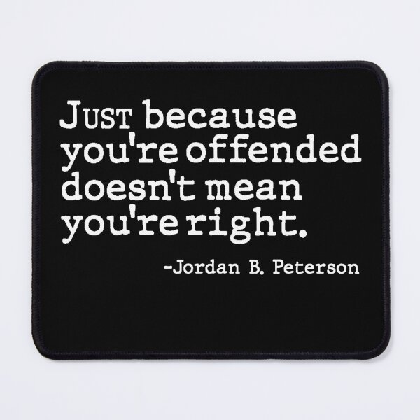 Item preview, Just Because You're Offended Doesn't Mean You're Right Quote Design designed and sold by AritraSur.