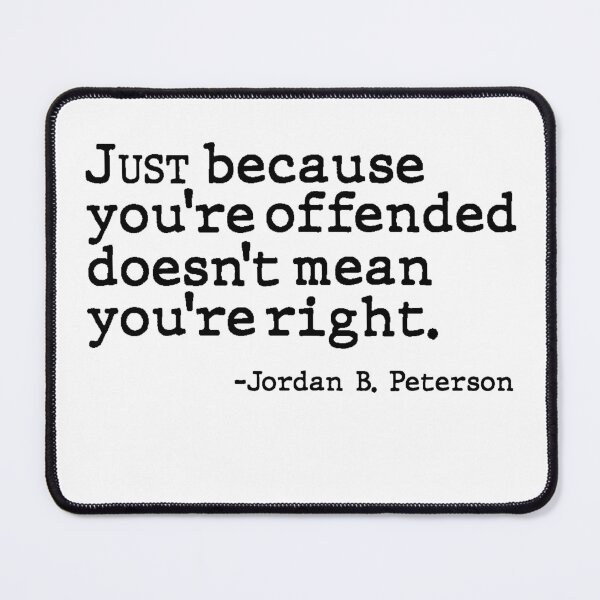 Item preview, Just Because You're Offended Doesn't Mean You're Right Quote Design designed and sold by AritraSur.