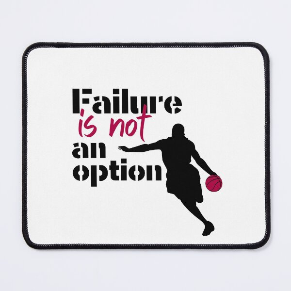 Item preview, Failure is not an option Basketball quote designed and sold by RaquelDeneth.