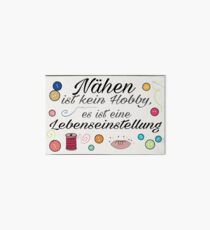 Nähen ist kein Hobby Galeriedruck