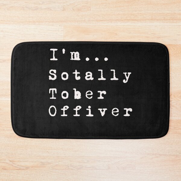 Item preview, Totally Sober -Sotally Tober Funny Design designed and sold by Solotree.