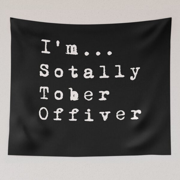 Item preview, Totally Sober -Sotally Tober Funny Design designed and sold by Solotree.