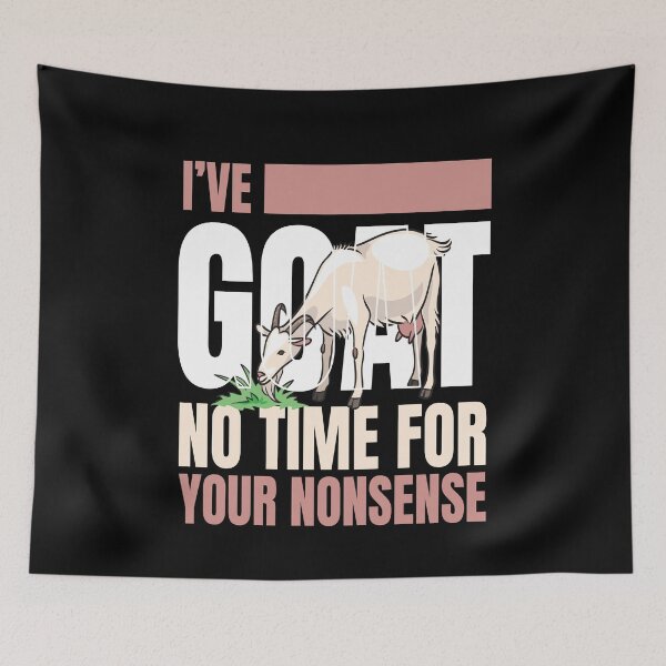Item preview, Goat I have Goat No Time Goats designed and sold by MooonTees.
