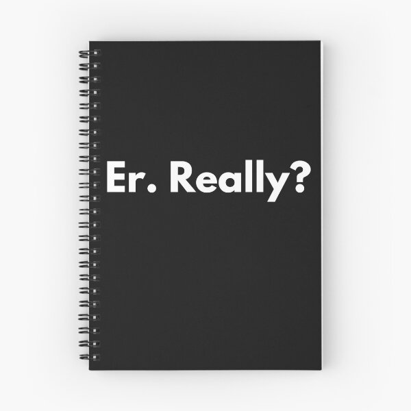 Item preview, Er. Really? designed and sold by Trufictioneer.