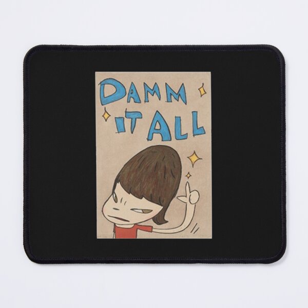 Item preview, Yoshimoto Nara DAMM IT ALL   designed and sold by Mathewdesign.