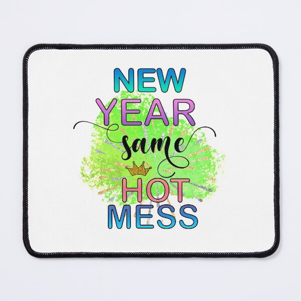 Item preview, New Year Same Hot Mess - Happy New Year Gifts designed and sold by younghopes.