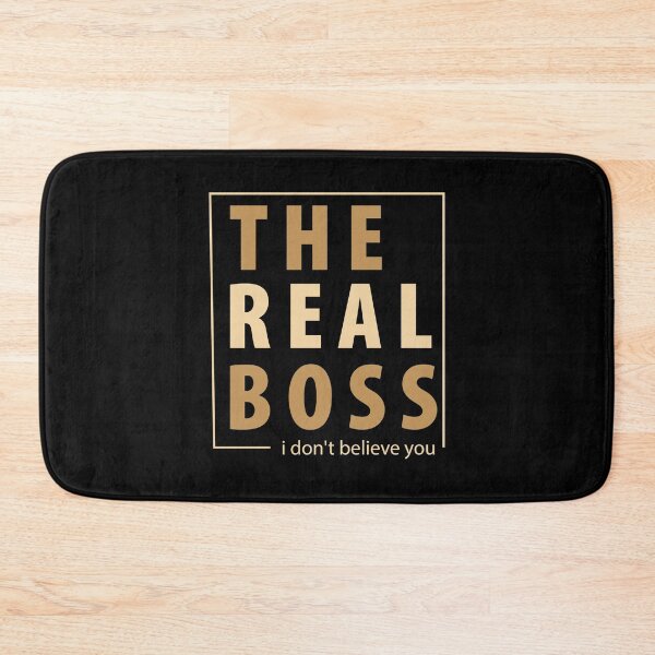 Item preview, THE REAL BOSS I DONT BELIEVE YOU designed and sold by diego75bcn.