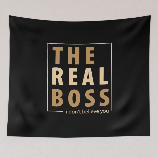 Item preview, THE REAL BOSS I DONT BELIEVE YOU designed and sold by diego75bcn.