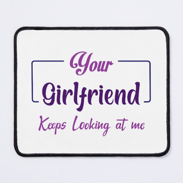 Item preview, colorful your girlfriend keeps looking at me designed and sold by Shorim.