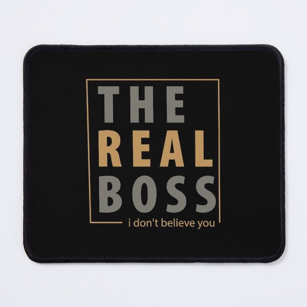 Item preview, THE REAL BOSS I DONT BELIEVE YOU BLUE designed and sold by diego75bcn.