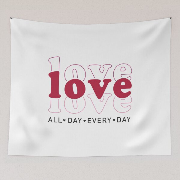 Item preview, Love All Day Every Day For Valentine's Day designed and sold by Unicorny-Design.