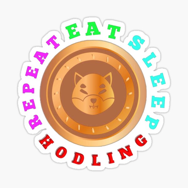 Item preview, EAT SLEEP HODLING REPEAT - Buy and Hodl Shiba Inu designed and sold by Delandor.