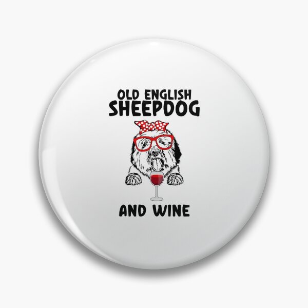 Item preview, Old English Sheepdog And Wine, Old English Sheepdog Mom designed and sold by SportyDogShop.