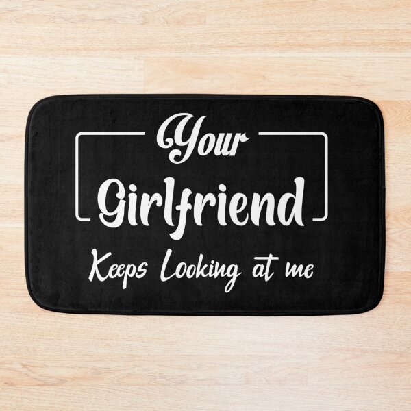 Item preview, your girlfriend keeps looking at me designed and sold by Shorim.