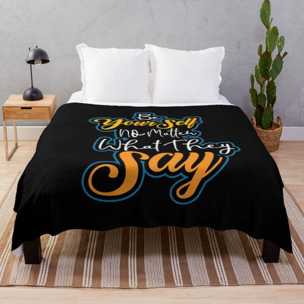 Item preview, Be Your Self No Matter What They Say: thanksgiving,wedding,event,christmas,motivation quotes,strength. designed and sold by comeonyassine21.