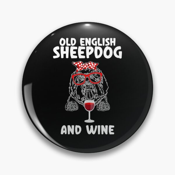 Item preview, Old English Sheepdog And Wine, Old English Sheepdog Mom designed and sold by SportyDogShop.