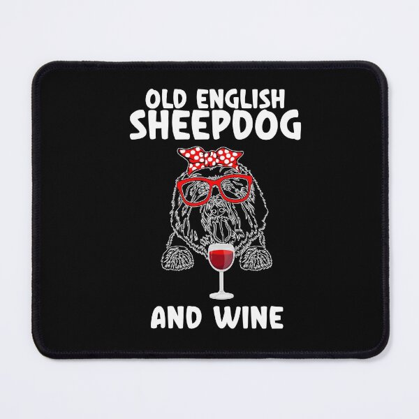 Item preview, Old English Sheepdog And Wine, Old English Sheepdog Mom designed and sold by SportyDogShop.