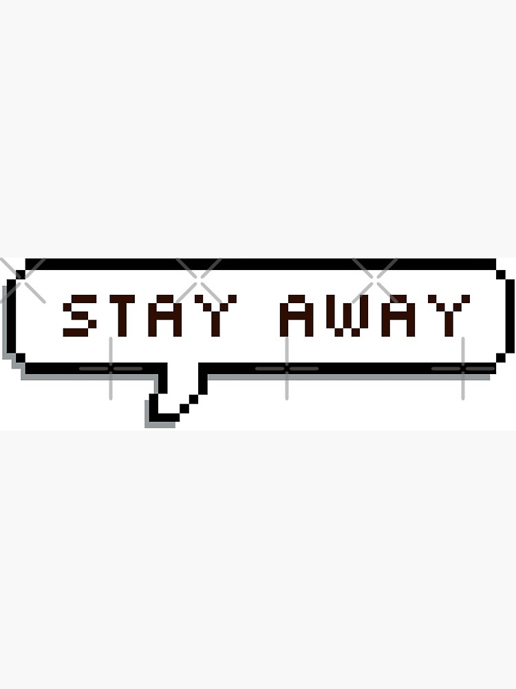 text-bubble-stay-away-poster-for-sale-by-heathaze-redbubble