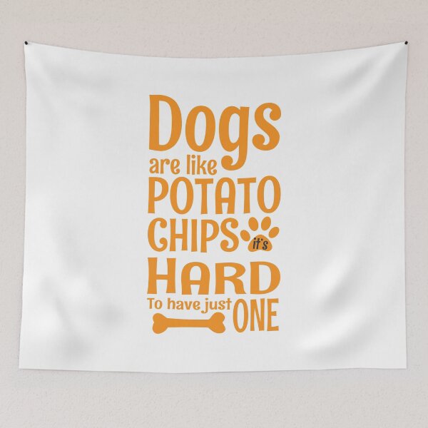 Item preview, Dogs are like potato chips it’s hard to have just one  designed and sold by Dobsy.
