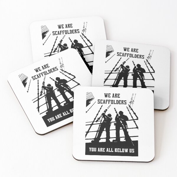 Item preview, WE ARE SCAFFOLDERS..YOU ARE ALL BELOW US designed and sold by ScaffoldMob.