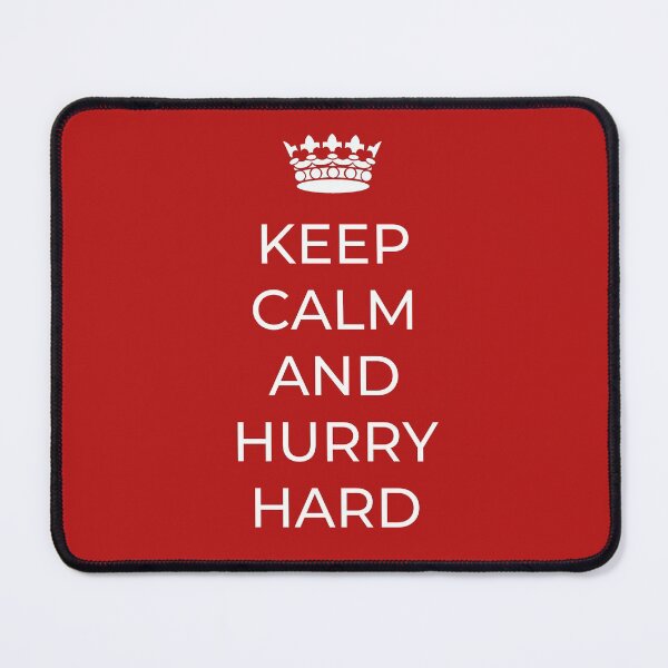Item preview, Keep Calm and Hurry Hard designed and sold by VJKTees.