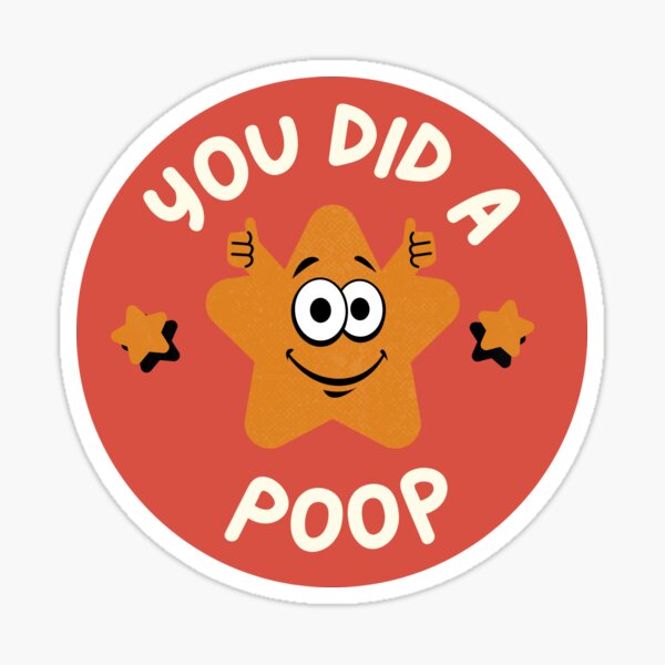You Did A Poop (Gold Star) Sticker