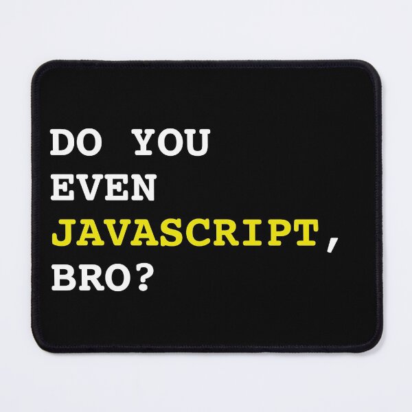Item preview, Do You Even JavaScript, Bro? - Web Development designed and sold by Shirtlify.