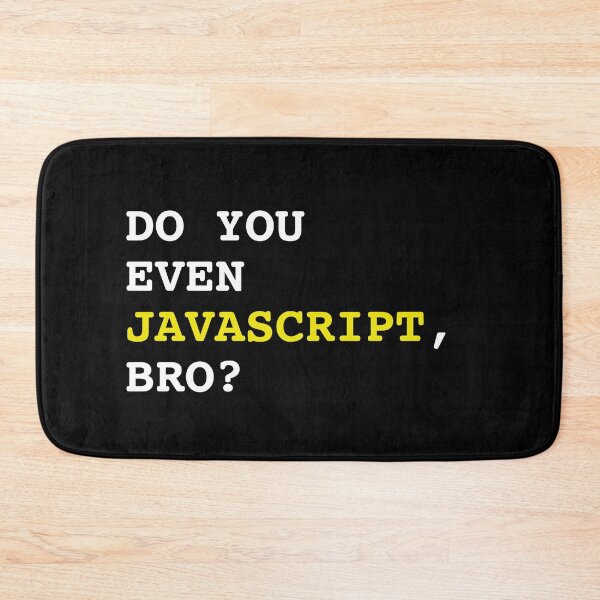 Item preview, Do You Even JavaScript, Bro? - Web Development designed and sold by Shirtlify.