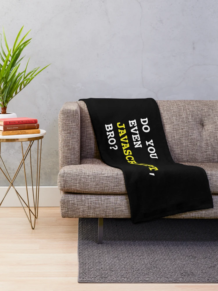 Thumbnail 2 of 6, Throw Blanket, Do You Even JavaScript, Bro? - Web Development designed and sold by Shirtlify.