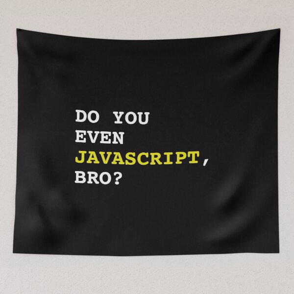 Item preview, Do You Even JavaScript, Bro? - Web Development designed and sold by Shirtlify.