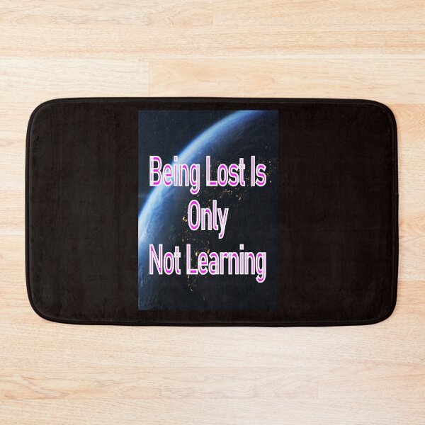 Item preview, BEING LOST IS ONLY NOT LEARNING designed and sold by CUTESTUFFnow.
