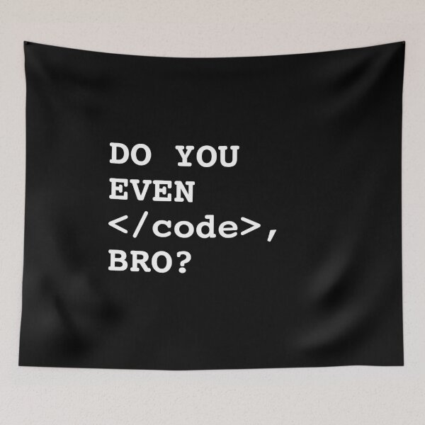 Item preview, Do You Even Code, Bro? - Web Development Programmer Design designed and sold by Shirtlify.