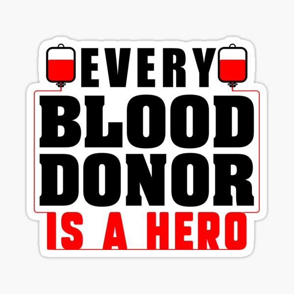  Every Blood Donor Is A Hero Sticker For Sale By Doacts Redbubble