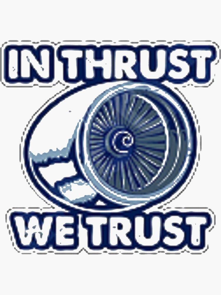 "IN THRUST WE TRUST " Sticker for Sale by Ljubo339 Redbubble