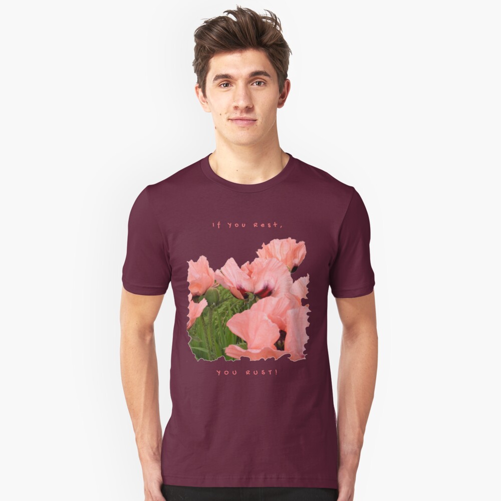 IF YOU REST, YOU RUST Slim Fit T-Shirt