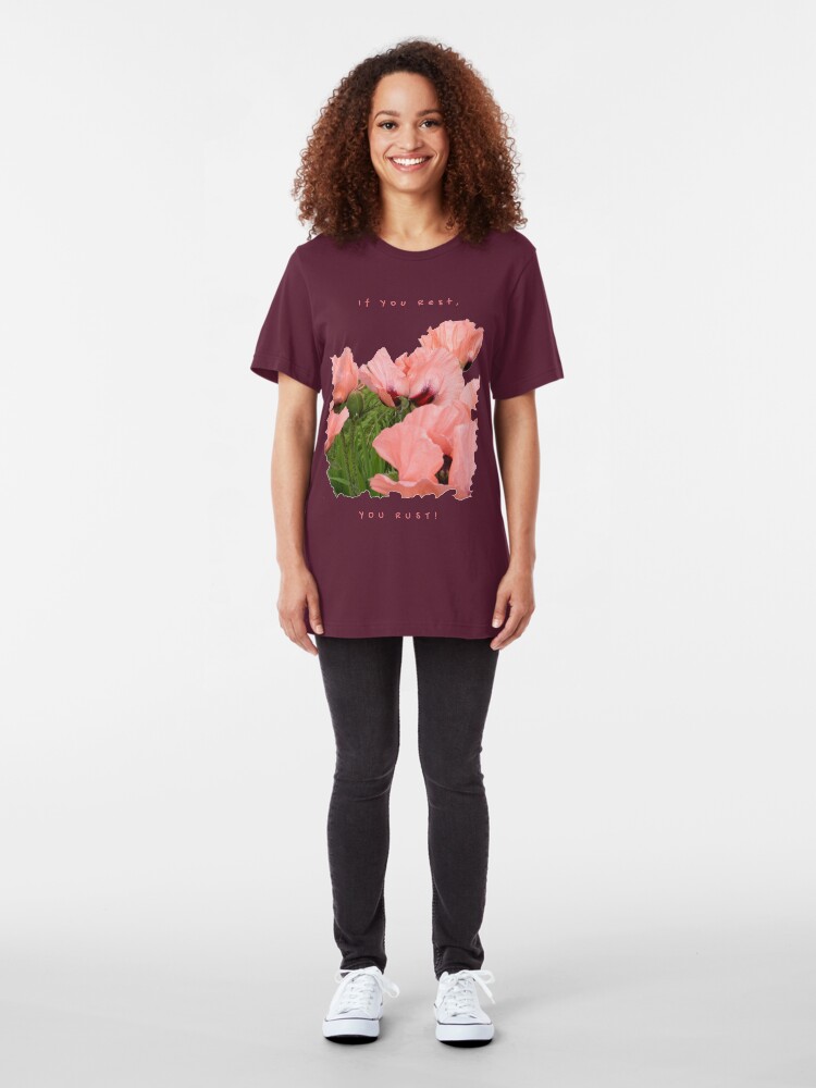 Alternate view of IF YOU REST, YOU RUST Slim Fit T-Shirt