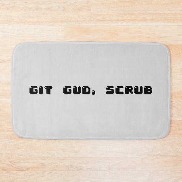 Item preview, GIT GOOD SCRUB designed and sold by MysticPotato.
