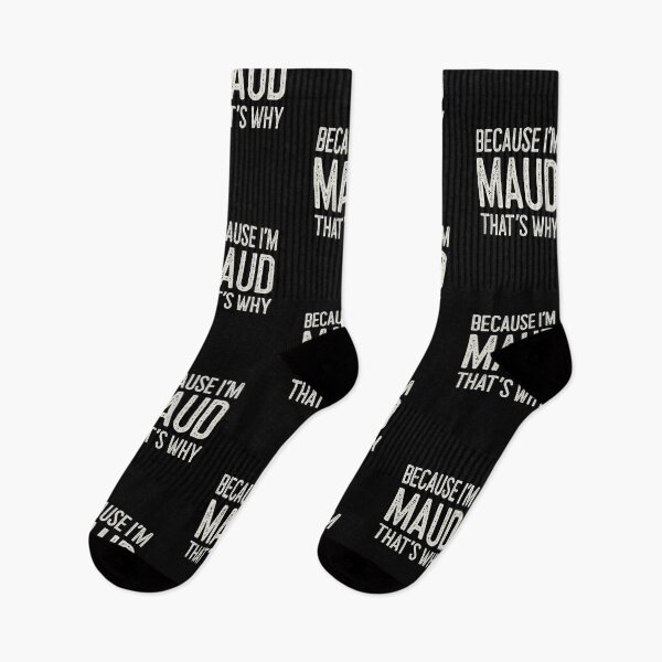 Item preview, Because I’m Maud That’s Why Funny Personalized Name designed and sold by MariosNydras.