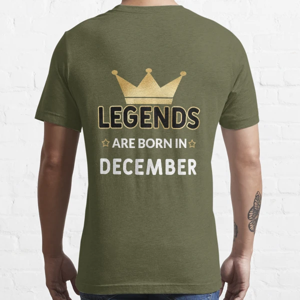 legends are born in december t shirts online