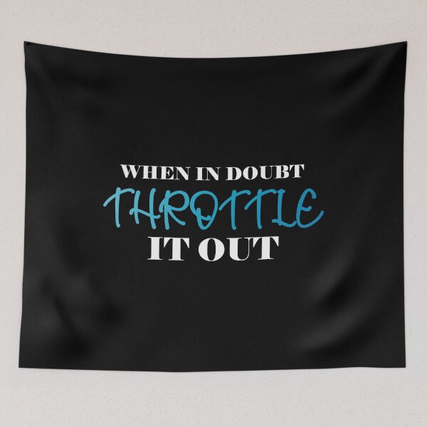 Item preview, When in doubt throttle it out : thanksgiving,wedding,event,christmas,snow,sport,rider. designed and sold by comeonyassine21.